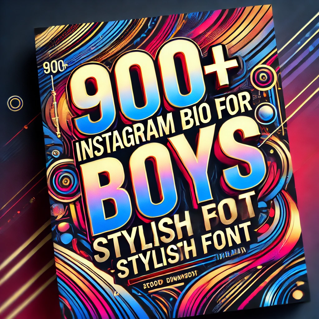 900+ Instagram bio for boys stylish font